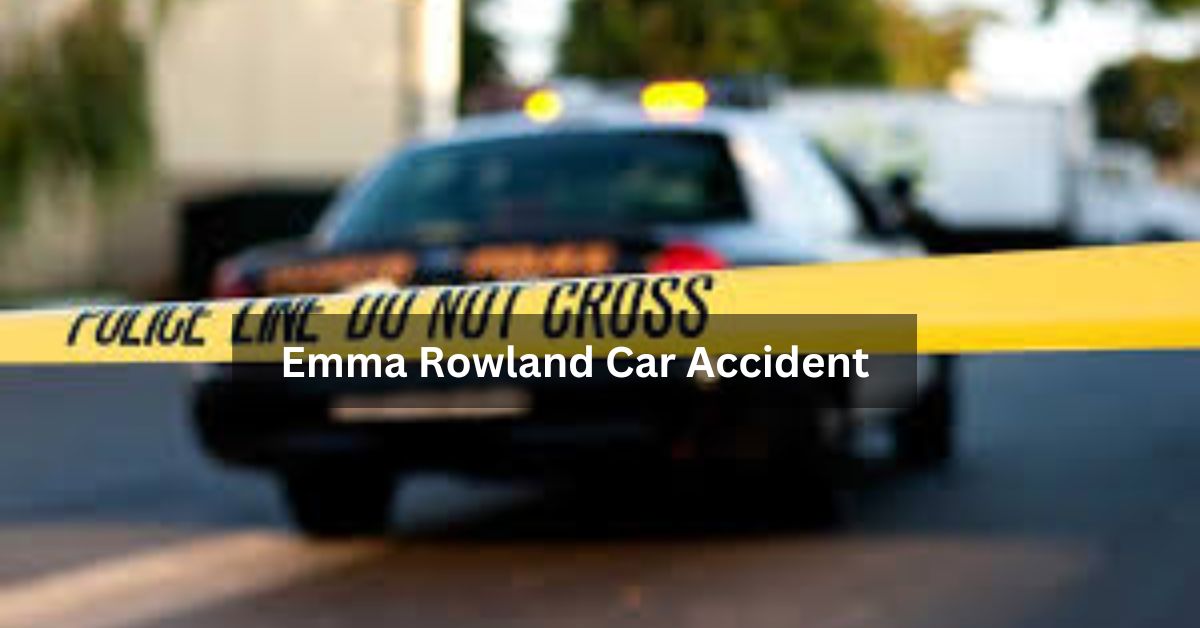 Emma Rowland Car Accident