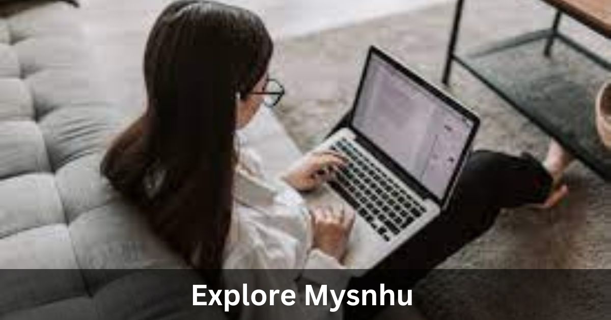 Explore Mysnhu : Unlocking Opportunities In 2024