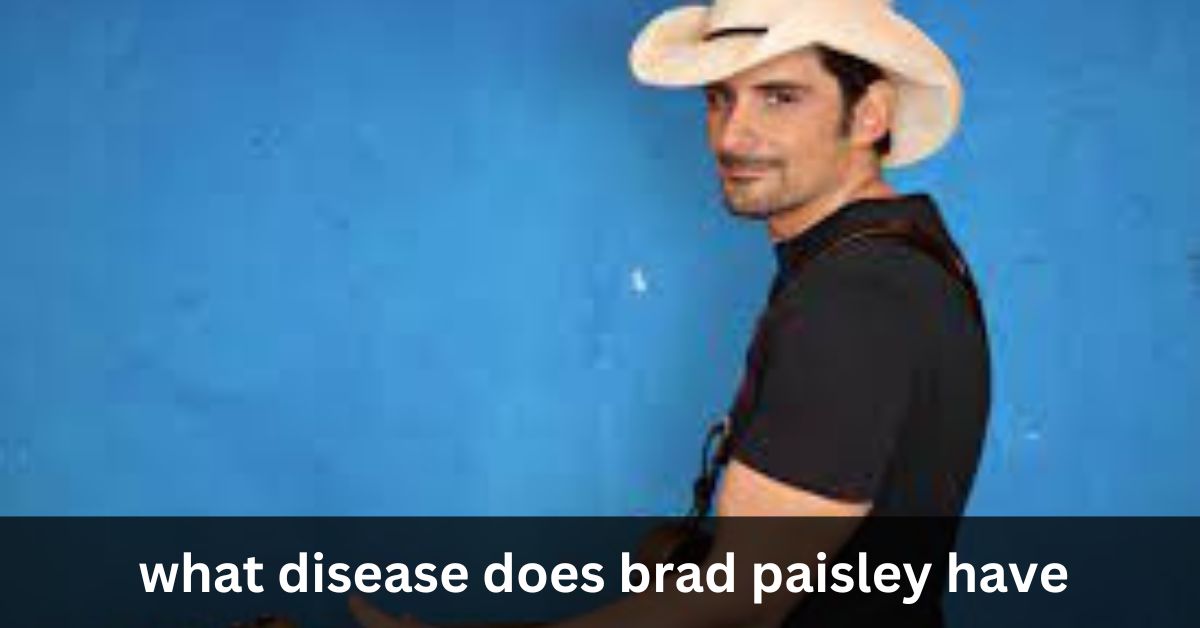 what disease does brad paisley have