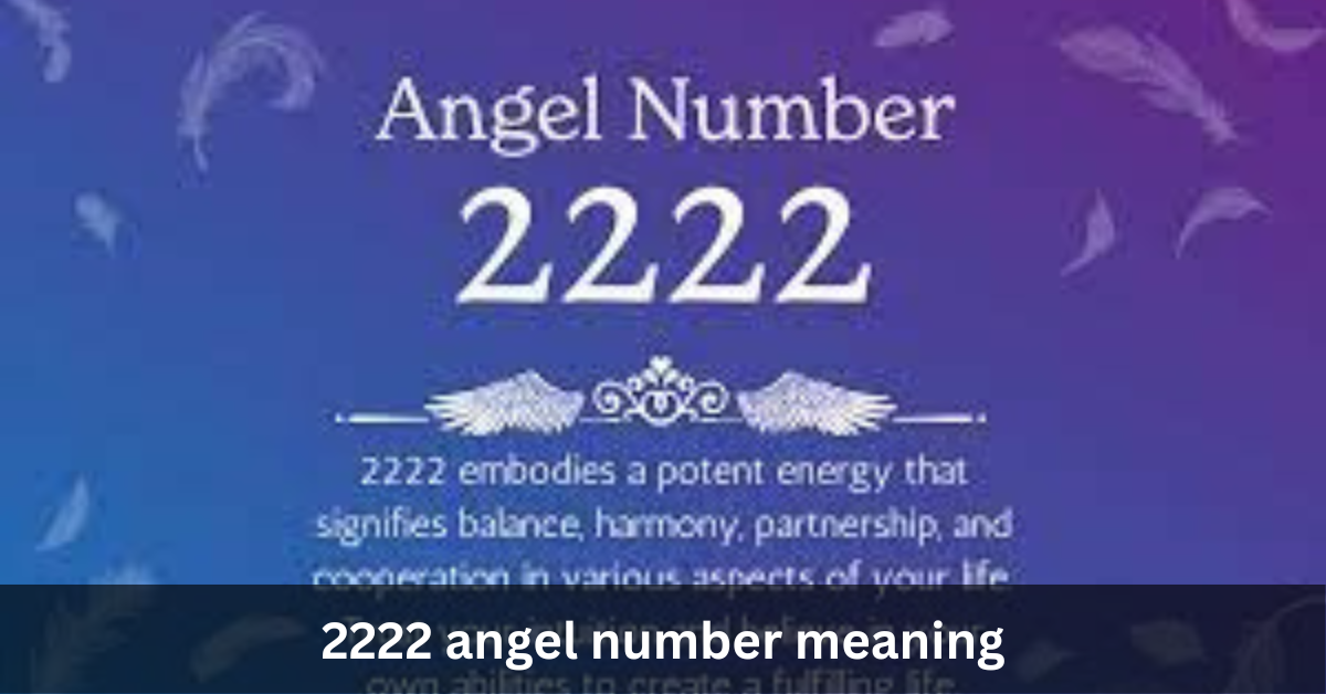 2222 angel number meaning