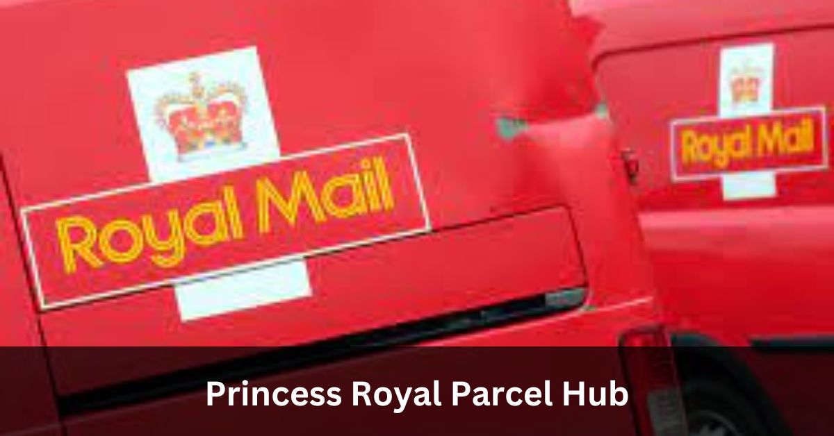 Princess Royal Parcel Hub