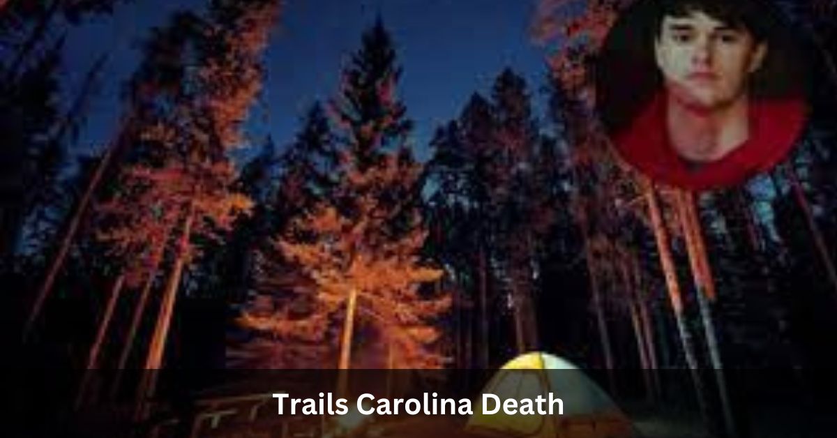 Trails Carolina Death